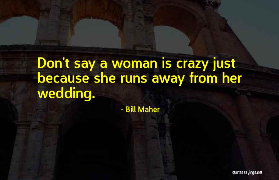 Torcido Quotes By Bill Maher Torcido Quotes By Bill Maher