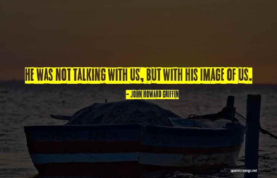 Torcy Burgundy Quotes By John Howard Griffin