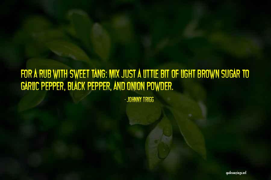 Tordu Pastry Quotes By Johnny Trigg Tordu Pastry Quotes By Johnny Trigg