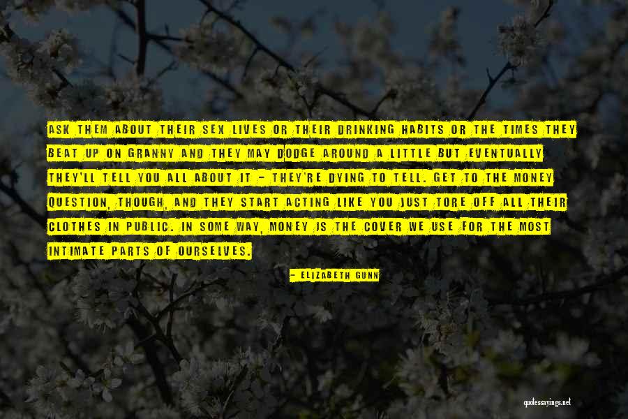Tore Up Quotes By Elizabeth Gunn Tore Up Quotes By Elizabeth Gunn