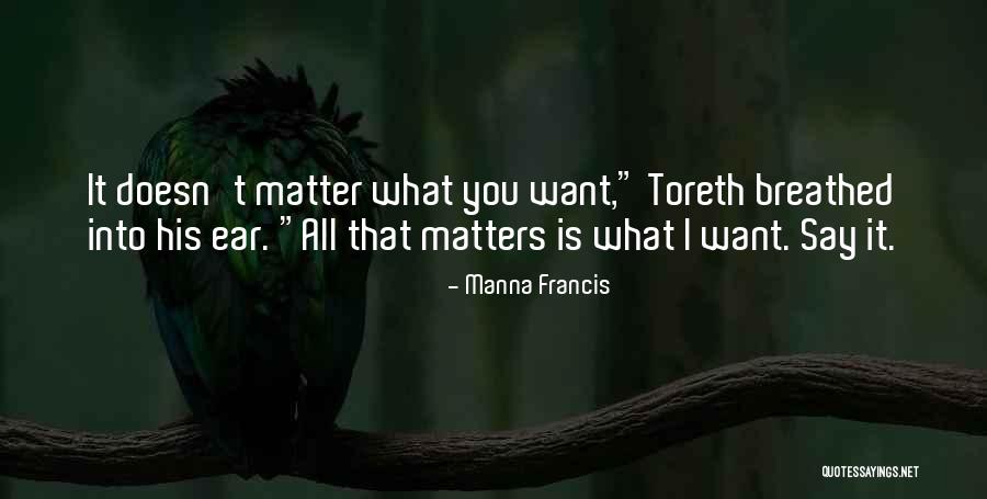 Toreth Quotes By Manna Francis Toreth Quotes By Manna Francis
