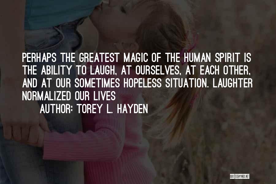 Torey L. Hayden Quotes 751408