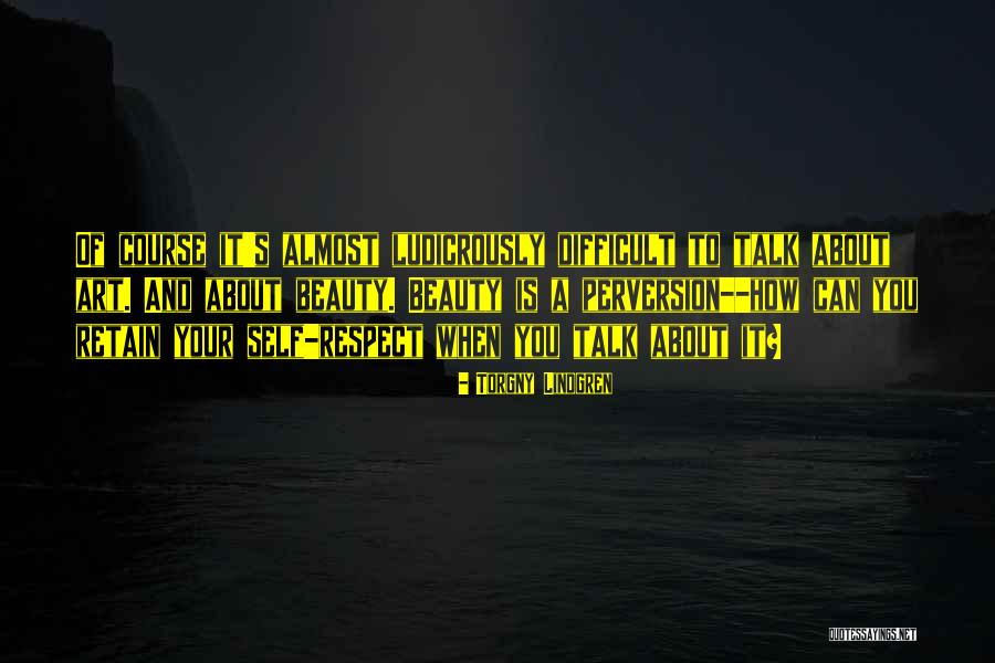 Torgny Lindgren Quotes 1581994 Torgny Lindgren Quotes 1581994