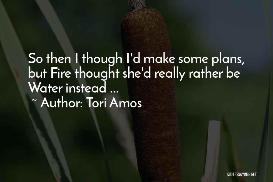 Tori Amos Quotes 1035590