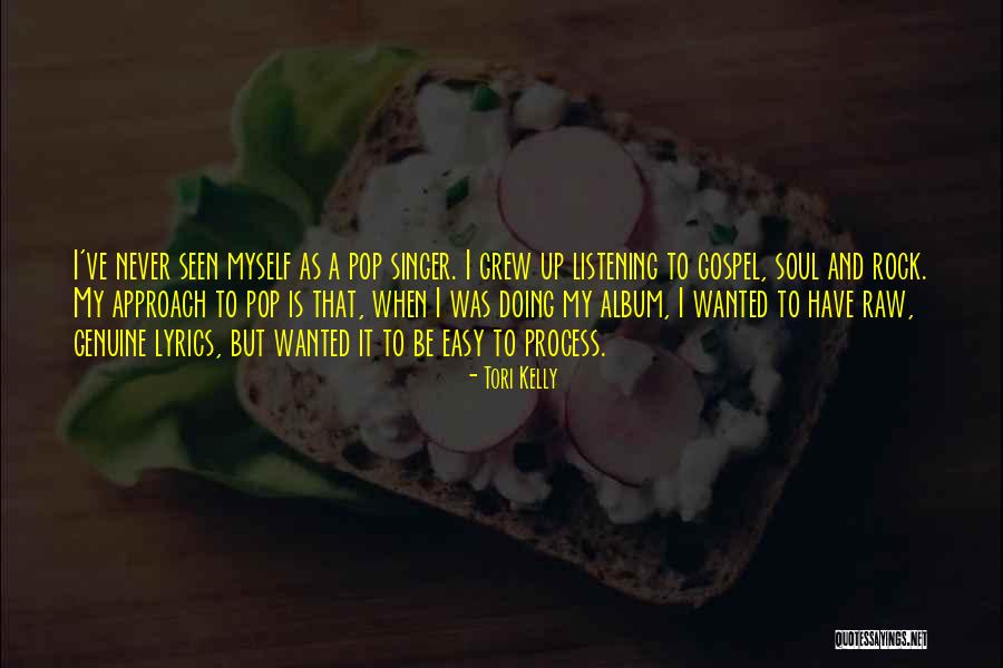 Tori Kelly Quotes 630070 Tori Kelly Quotes 630070
