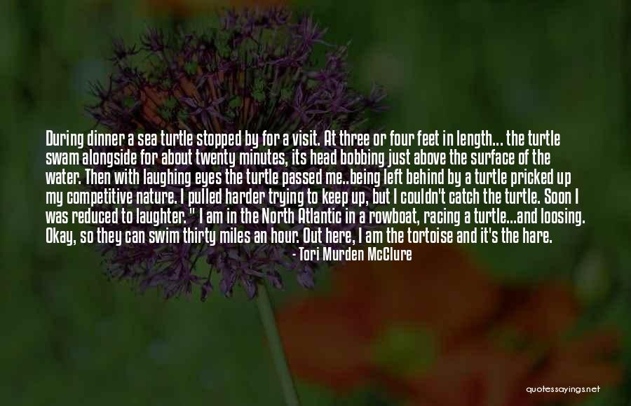 Tori Murden McClure Quotes 1466727 Tori Murden McClure Quotes 1466727
