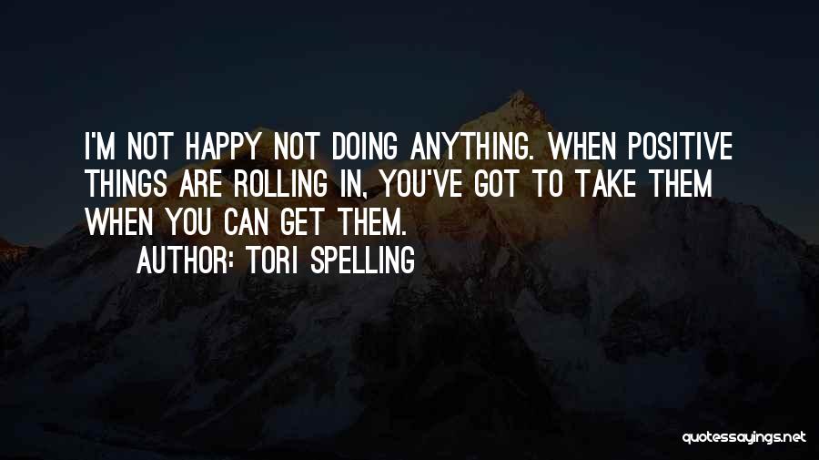 Tori Spelling Quotes 1212085