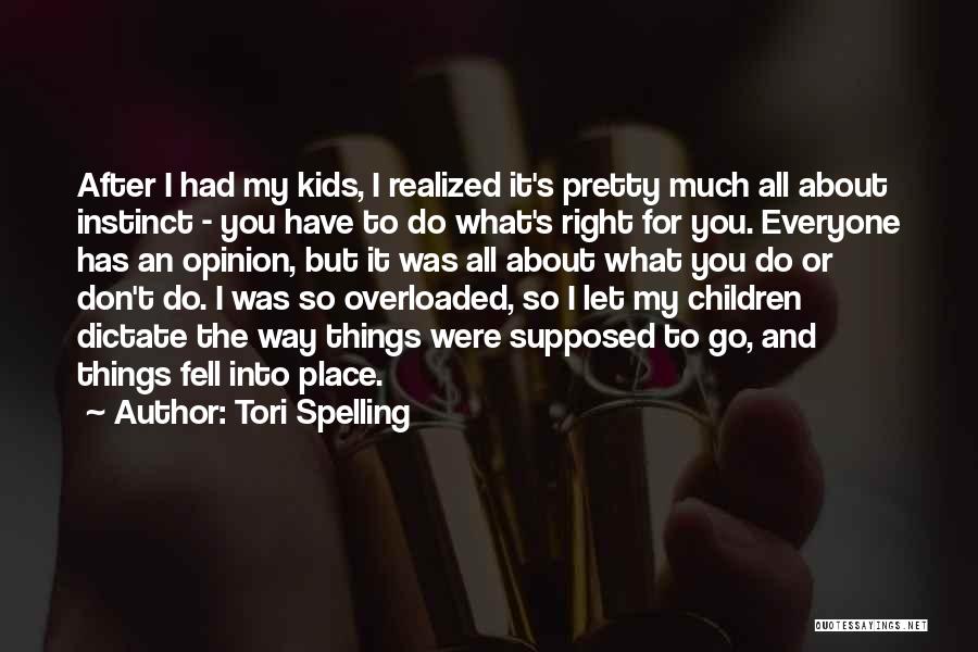 Tori Spelling Quotes 77519