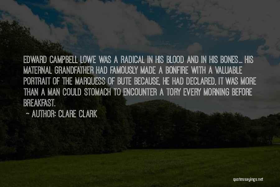 Tories Quotes By Clare Clark