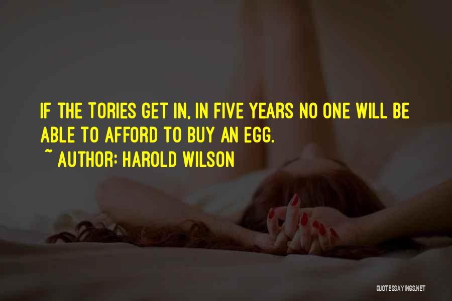 Tories Quotes By Harold Wilson