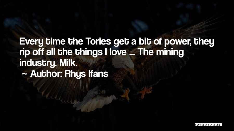 Tories Quotes By Rhys Ifans