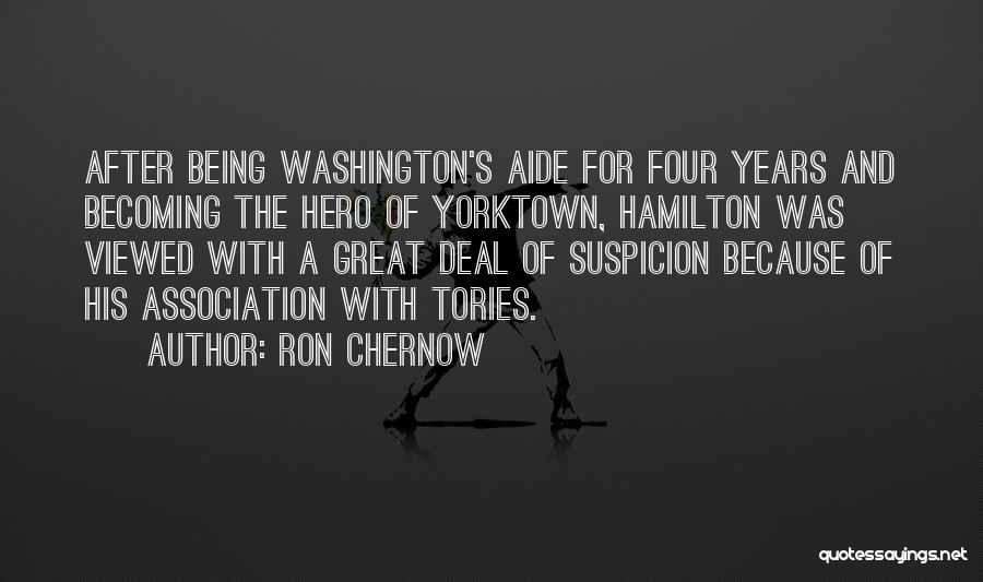 Tories Quotes By Ron Chernow