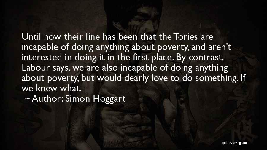Tories Quotes By Simon Hoggart