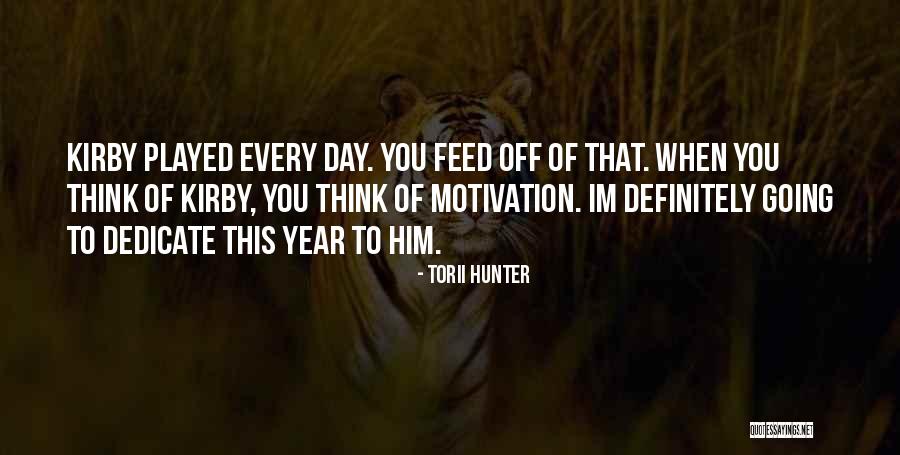 Torii Hunter Quotes 1150871 Torii Hunter Quotes 1150871