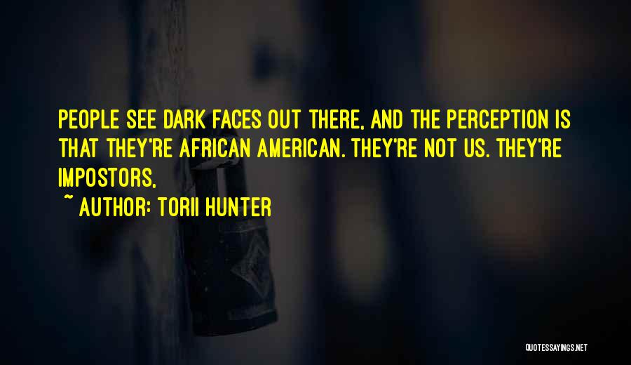 Torii Hunter Quotes 123602