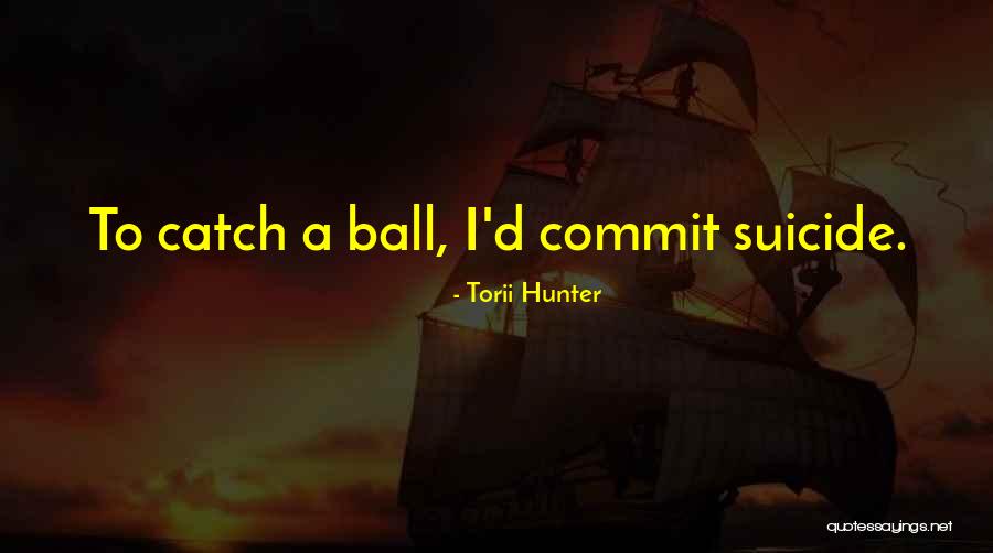 Torii Hunter Quotes 1628316 Torii Hunter Quotes 1628316