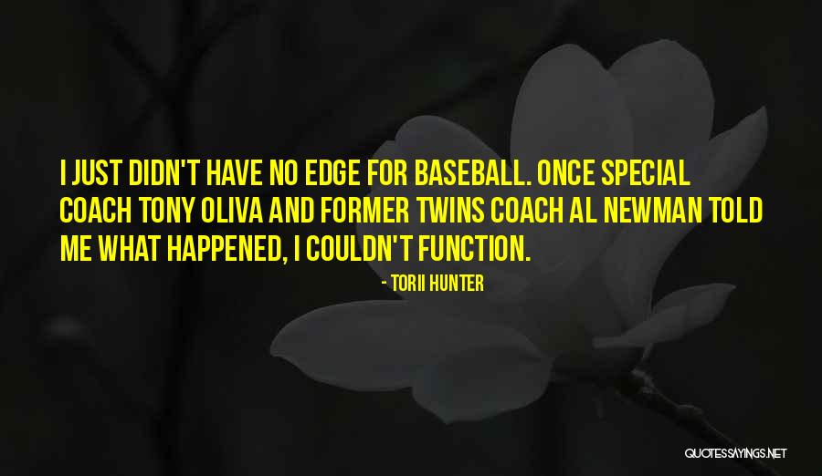 Torii Hunter Quotes 465366