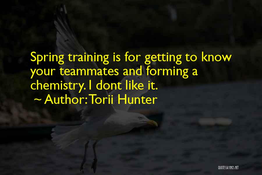 Torii Hunter Quotes 655390