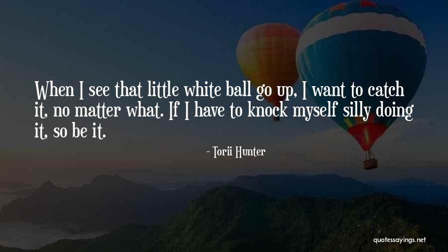 Torii Hunter Quotes 926661 Torii Hunter Quotes 926661