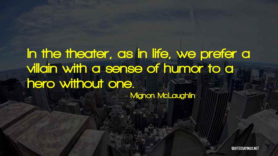 Torikichi Quotes By Mignon McLaughlin Torikichi Quotes By Mignon McLaughlin