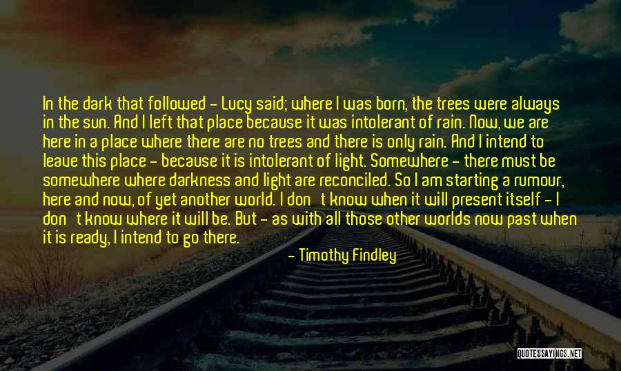 Torina Plant Quotes By Timothy Findley Torina Plant Quotes By Timothy Findley