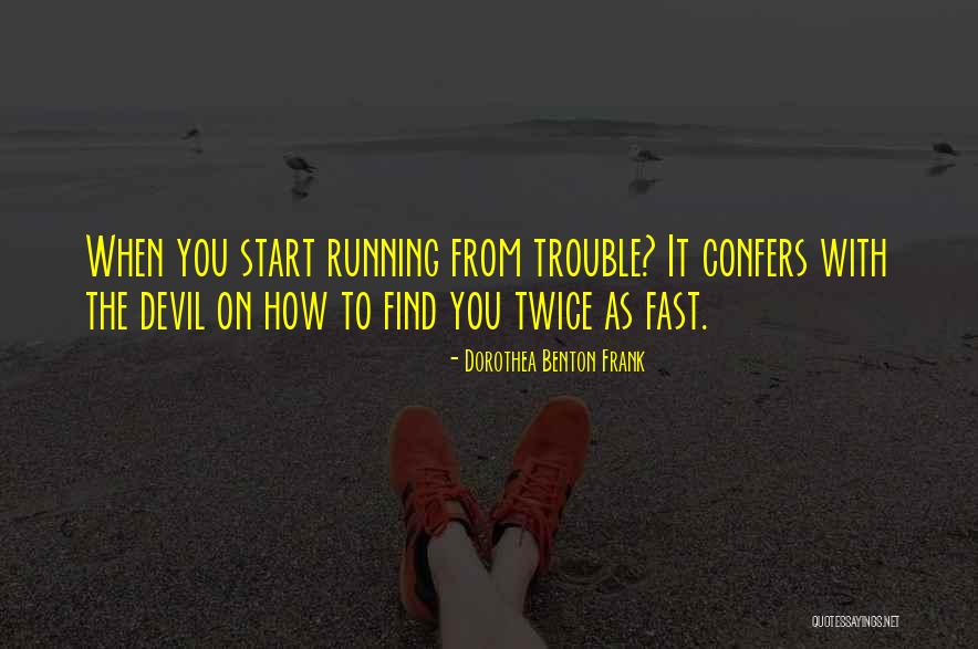 Tork Wrench Quotes By Dorothea Benton Frank Tork Wrench Quotes By Dorothea Benton Frank