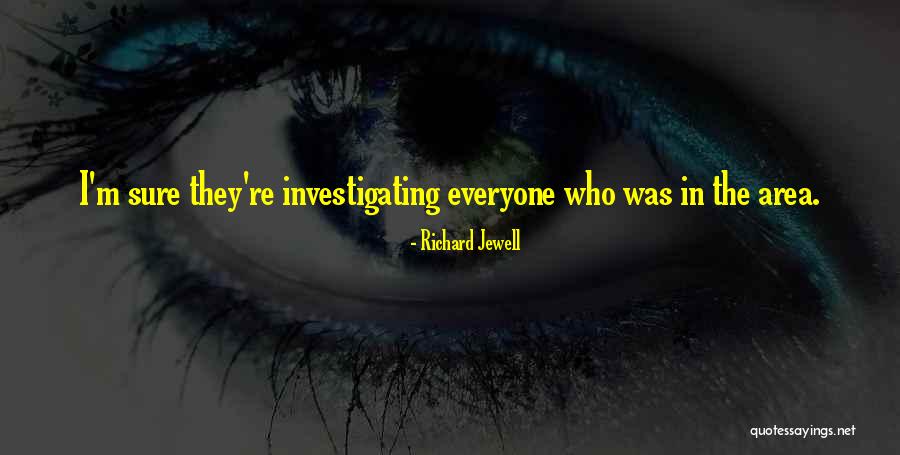 Torkan Borna Quotes By Richard Jewell