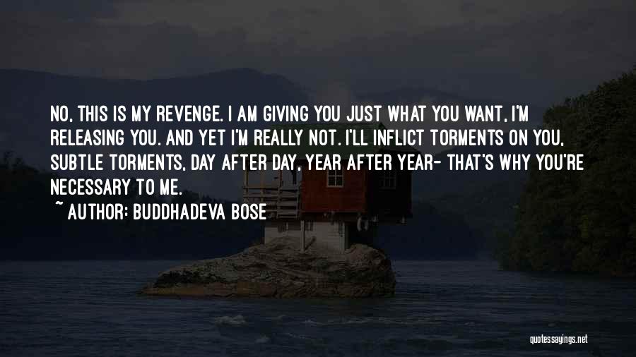 Torment Quotes By Buddhadeva Bose