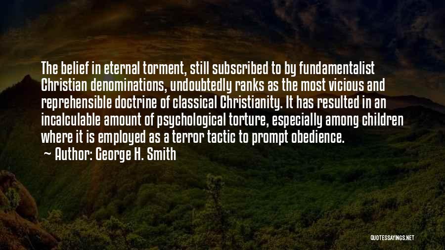 Torment Quotes By George H. Smith