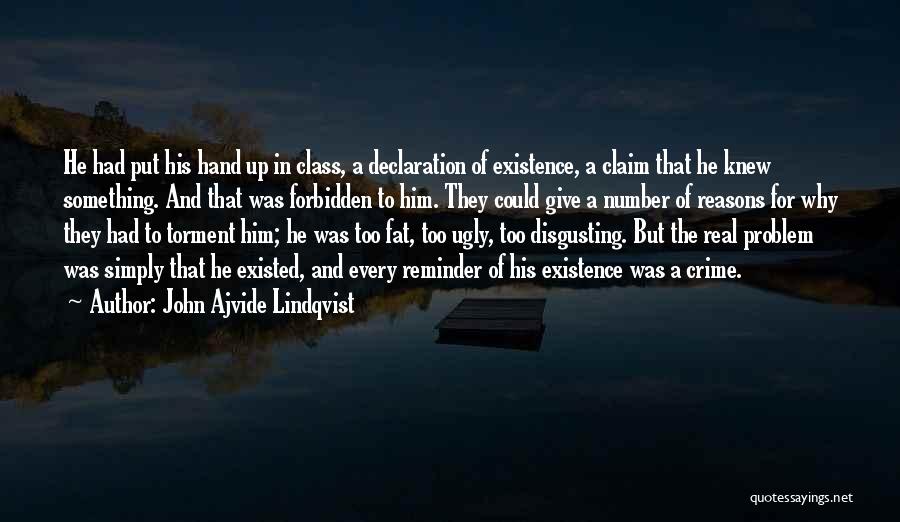 Torment Quotes By John Ajvide Lindqvist