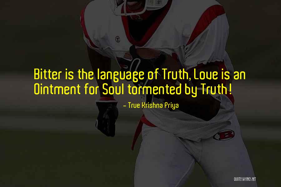 Tormented Love Quotes By True Krishna Priya Tormented Love Quotes By True Krishna Priya