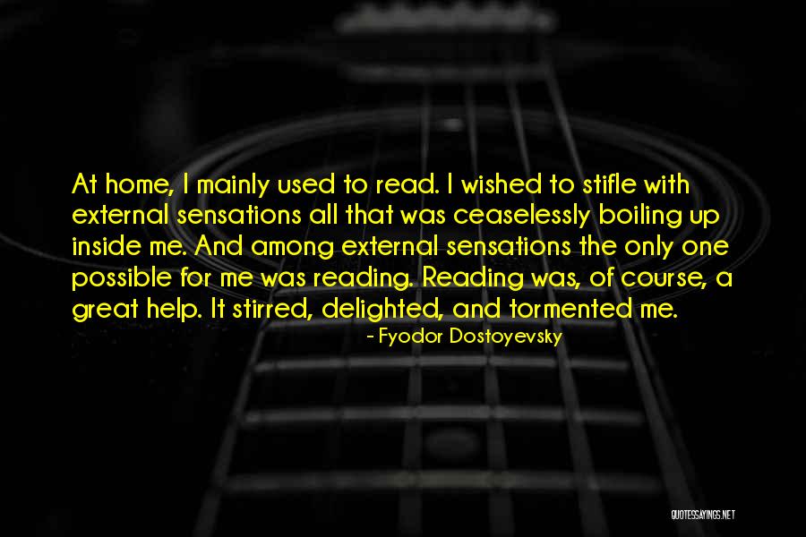 Tormented Me Quotes By Fyodor Dostoyevsky Tormented Me Quotes By Fyodor Dostoyevsky