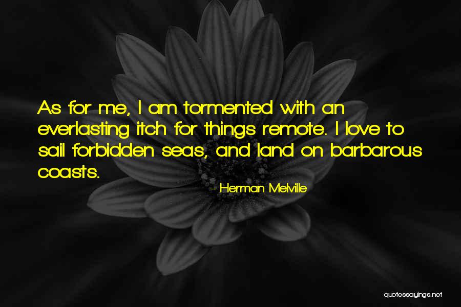 Tormented Me Quotes By Herman Melville Tormented Me Quotes By Herman Melville