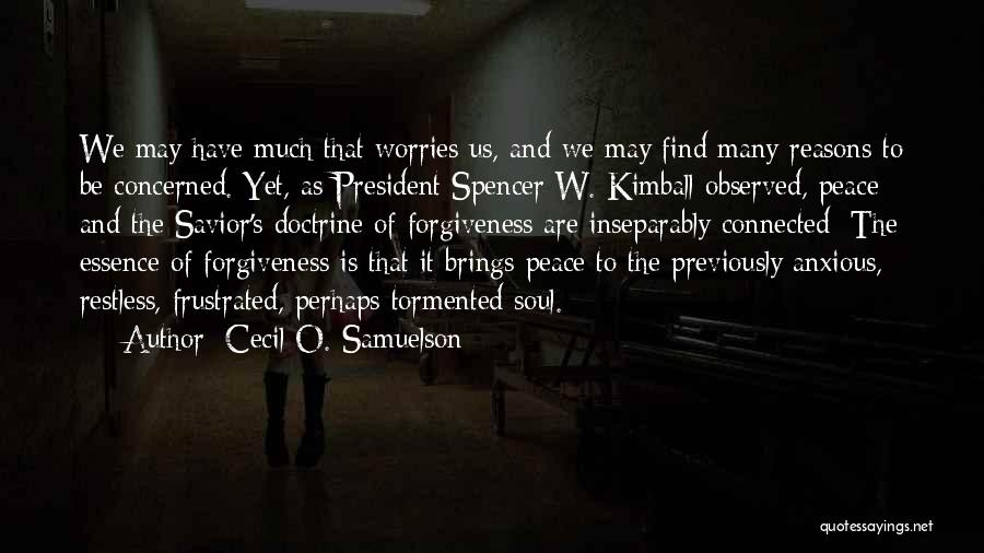 Tormented Soul Quotes By Cecil O. Samuelson