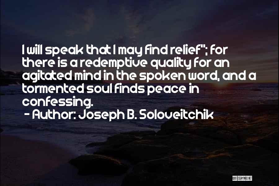 Tormented Soul Quotes By Joseph B. Soloveitchik