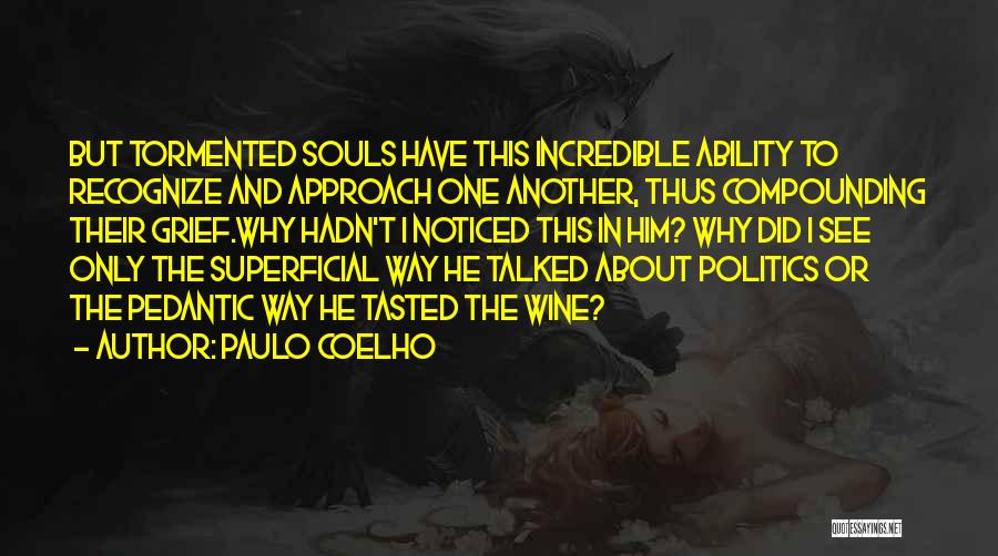 Tormented Souls Quotes By Paulo Coelho