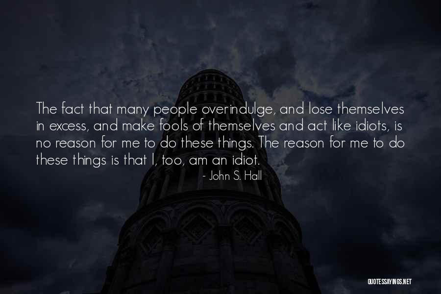 Tormentful Quotes By John S. Hall Tormentful Quotes By John S. Hall