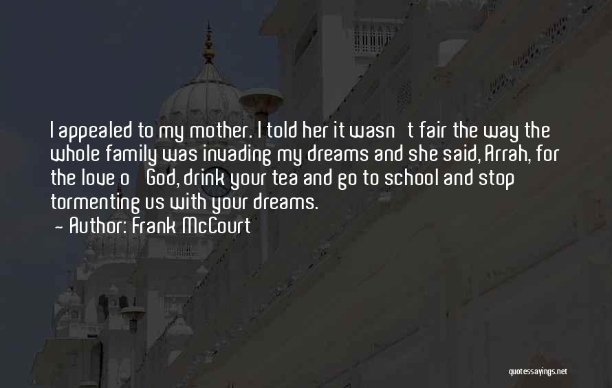 Tormenting Love Quotes By Frank McCourt
