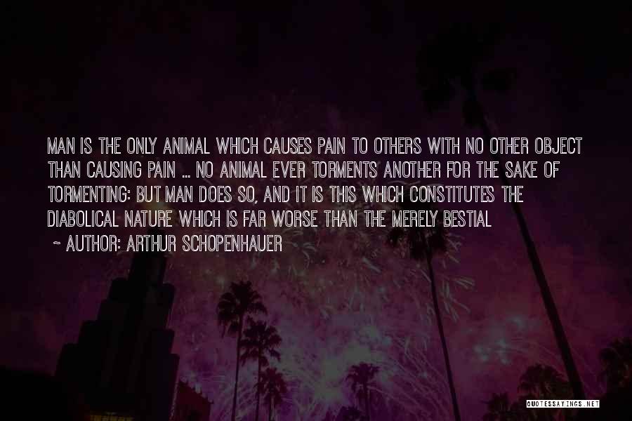 Tormenting Others Quotes By Arthur Schopenhauer