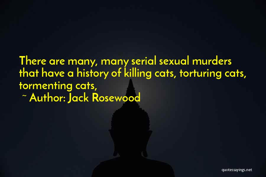 Tormenting Others Quotes By Jack Rosewood