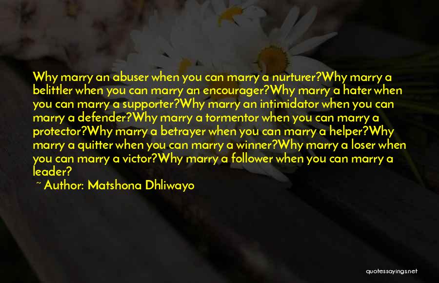 Tormentor Quotes By Matshona Dhliwayo