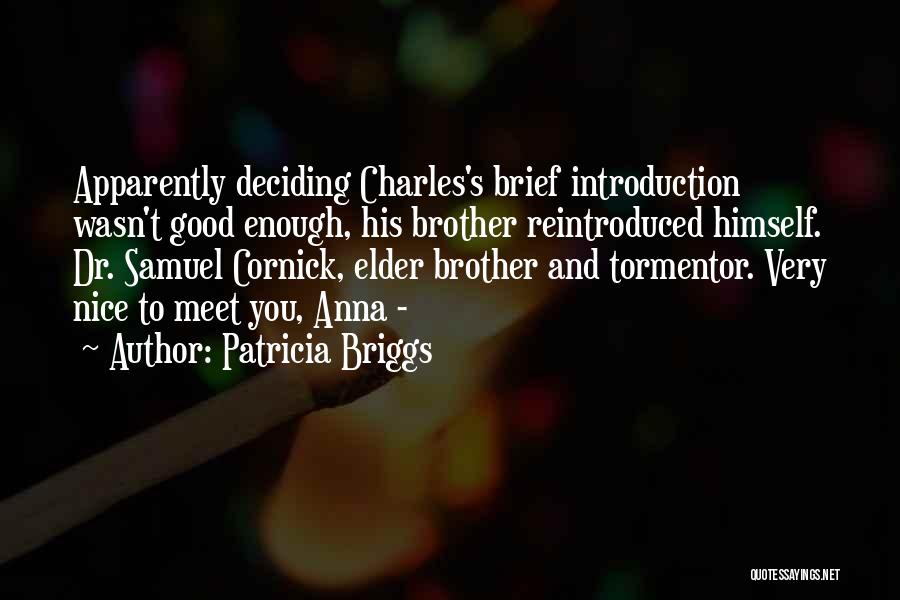 Tormentor Quotes By Patricia Briggs