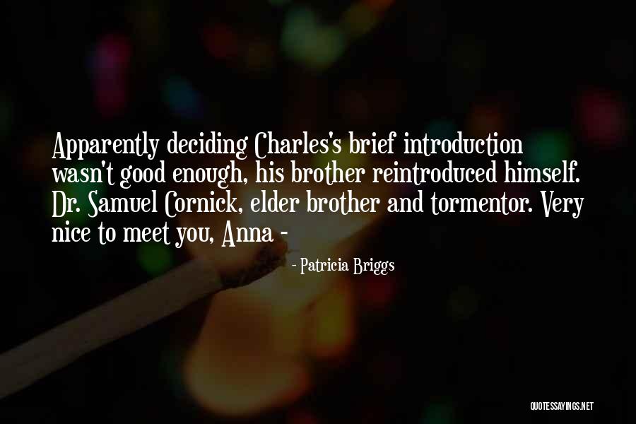 Tormentor Quotes By Patricia Briggs