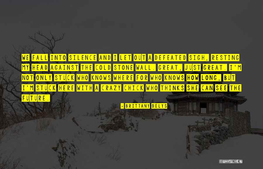 Tormentous Quotes By Brittany DeLys Tormentous Quotes By Brittany DeLys