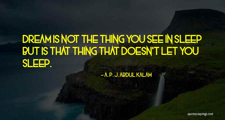 Tormes Spain Quotes By A. P. J. Abdul Kalam Tormes Spain Quotes By A. P. J. Abdul Kalam