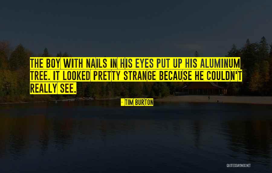 Tormore Quotes By Tim Burton Tormore Quotes By Tim Burton