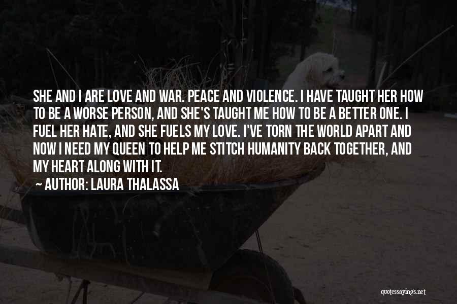 Torn Apart Love Quotes By Laura Thalassa