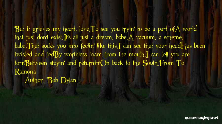 Torn Between Head And Heart Quotes By Bob Dylan