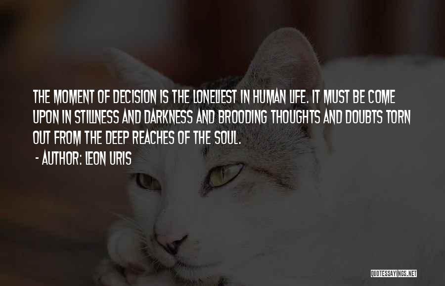 Torn Decision Quotes By Leon Uris