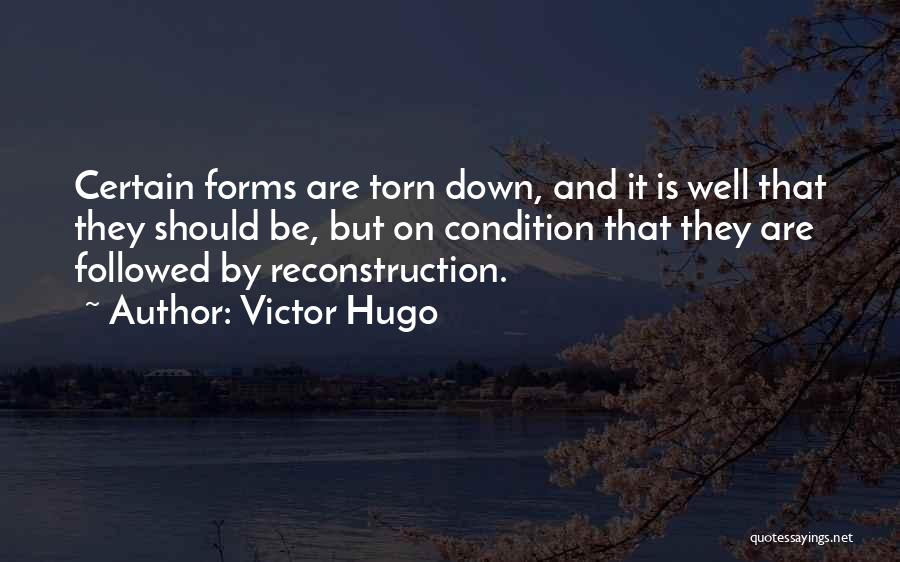 Torn Down Quotes By Victor Hugo